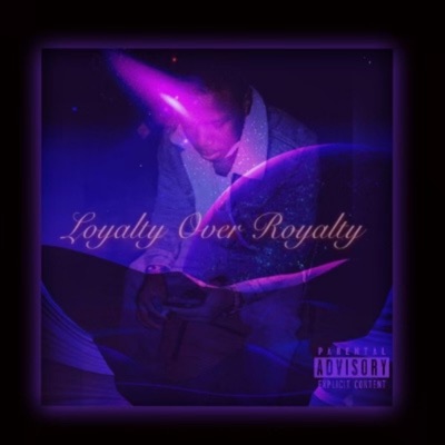 Loyalty Over Royalty - EP