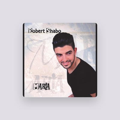 Listen to Robert Shabo, watch music videos, read bio, see tour dates & more!
