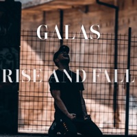 RISE AND FALL - GALAS