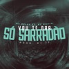 Vou te Dar só Sarradão (feat. Tropa da W&S) - Single