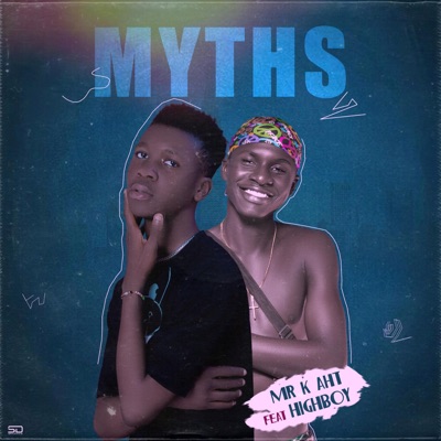 Myths (feat. Highboy) - Single