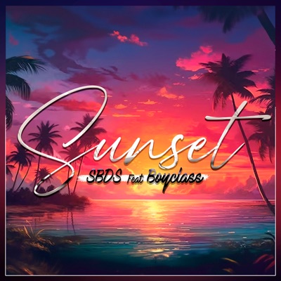 Sunset (feat. Boyclass) - Single