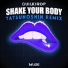 Shake Your Body (Tatsunoshin Remix) - Single