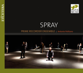 Spray - Prime Recorder Ensemble & Antonio Politano