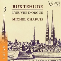 Buxtehude: L'œuvre d'orgue, Vol. 3 (Orgue Ahrend de l'église Cantate Domine, Franckfurt-Nordweststadt) - Michel Chapuis