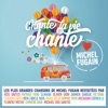 Chante la vie chante (Love Michel Fugain)