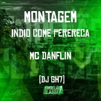 Montagem - Indio Come Perereca - Single - MC DANFLIN & DJ GH7