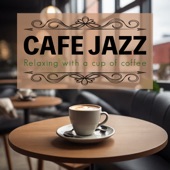 Cafe Jazz -Relaxing with a cup of coffee- artwork