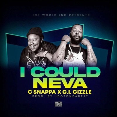 I Could Neva (feat. GI Gizzle) - Single
