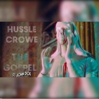The Gospel (feat. Johnn Doe) - Single - Hussle Crowe