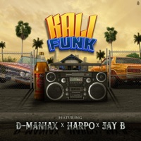 Kali Funk (feat. Harpo & Jay-B) - Single - D-Maniax