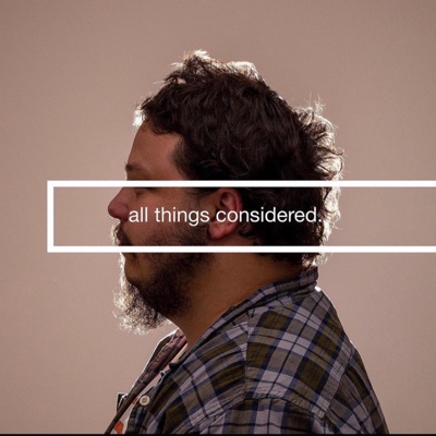 All Things Considered
