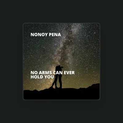 Listen to Nonoy Pena, watch music videos, read bio, see tour dates & more!