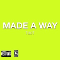 Made a Way - Single - T-DOT