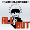 All Out (feat. Shwabadi) - Single