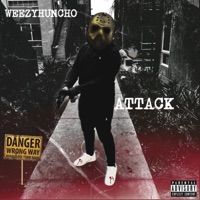 Attack - Single - WeezyHuncho