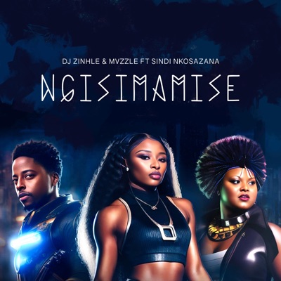 Ngisimamise (feat. Sindi Nkosazana) - Single