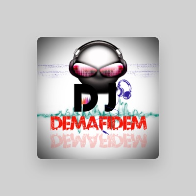 Listen to DJ Demafidem, watch music videos, read bio, see tour dates & more!