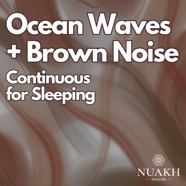 Ocean Waves + Brown Noise for Sleep