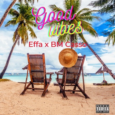Good Vibes (feat. BM Casso) - Single