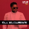 Life of The Party Mix: DJ Xclusive, December 2022 (DJ Mix)