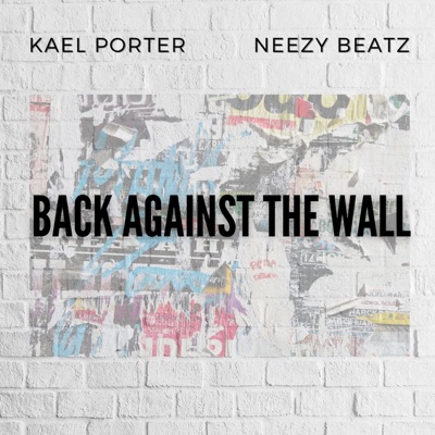 Back Against the Wall (feat. Neezy Beatz) - Single