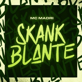 Skank Blante (feat. DJ TOM BEAT V8) MC Madri