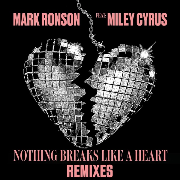 Mark Ronson feat. Miley Cyrus Nothing Breaks Like A Heart