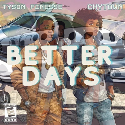 Better Days (feat. Tyson Finesse) - Single