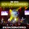 SOY UN GUERRERO - Estación Cero lyrics
