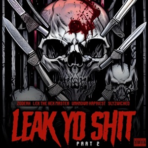 Leak Yo Shit, Pt. 2 (feat. Lex the Hex Master)