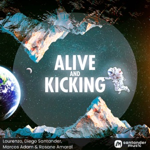 Alive and Kicking - EP