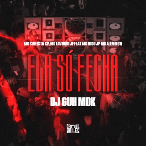 Ela Só Fecha (feat. MC Nego JP & MC Alemão 011)