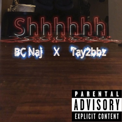 Shhhh (feat. Tay2bbz) - Single
