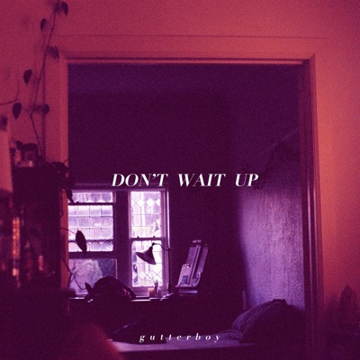 Don't Wait Up - Single