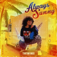 Always Sunny - Single - Tinywiings, Evince & Call Me G