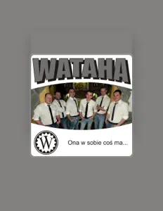 Watahaを聴いたり、ミュージックビデオを鑑賞したり、経歴やツアー日程などを確認したりしましょう！