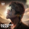 Narukke Trap - Single