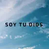 soy tu Dios