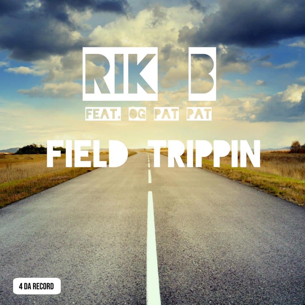 Обложка альбома «Field Trippin (feat. OG Pat Pat) - Single» — Rik B