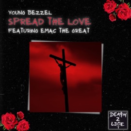 Spread the love (feat. Emac the great) Young Bezzel