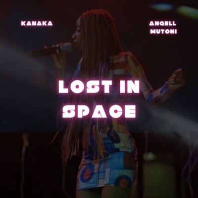 Lost In Space (feat. Angell Mutoni) - Single