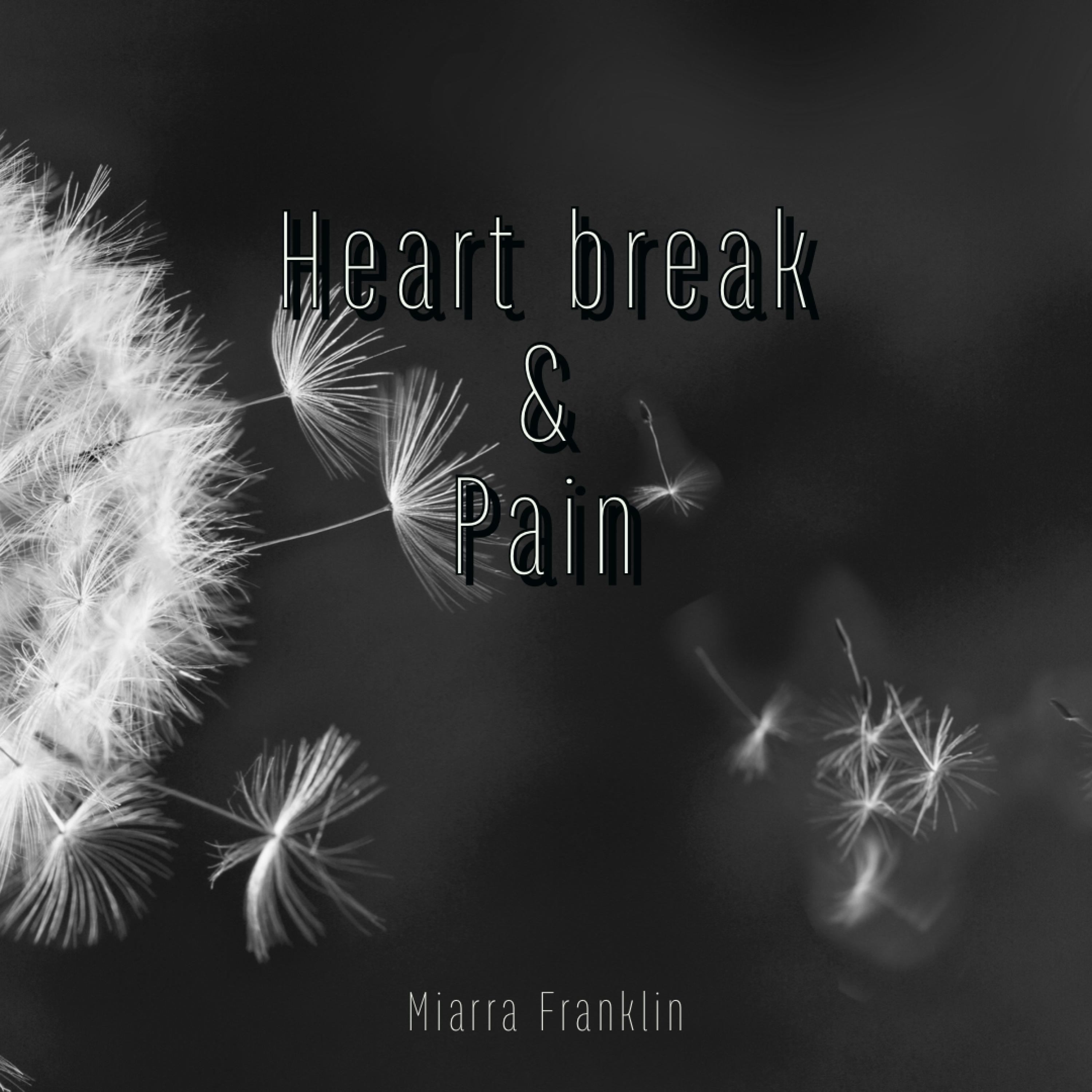 Heart break & Pain