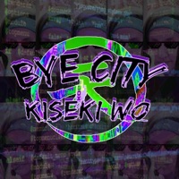 Bye City (KISEKI WO) - Single - OrtoxOne