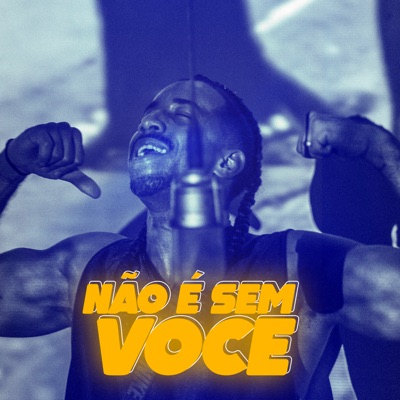 Não É Sem Você - Single