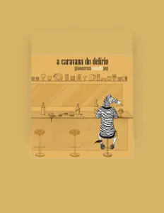 A Caravana do Delírio सुनें, म्यूज़िक वीडियो देखें, बायो पढ़ें, दौरे की तारीखें और बहुत कुछ देखें!