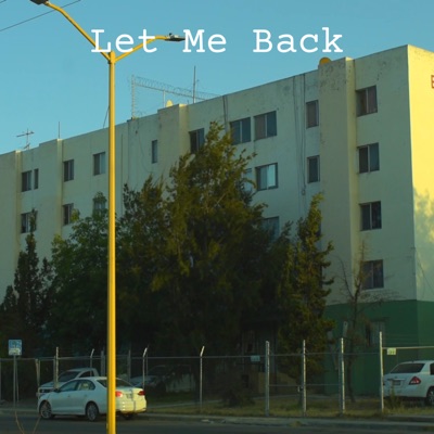 Let Me Back - Single