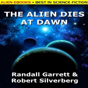 The Alien Dies at Dawn
