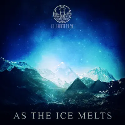 Listen to As the Ice Melts by Elephant Music