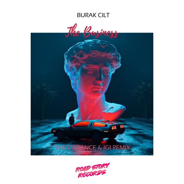 The Business (The Distance & Igi Remix) - Single - Burak Cilt